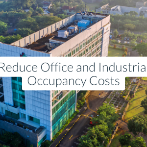 Reduce Office and Industrial Occupancy Costs
