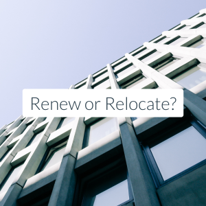 Should We Renew or Relocate the Business?