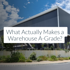 What Makes a Warehouse A-Grade