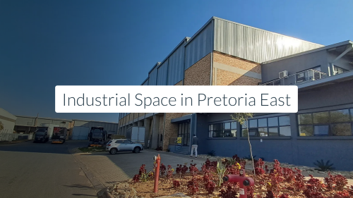 Industrial Space in Pretoria East