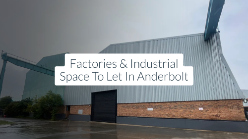 factories and industrial space to let in Anderbolt